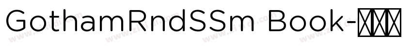 GothamRndSSm Book字体转换 GothamRndSSm Book字体转换